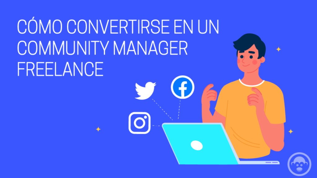 Community manager freelance el experto en gestion de comunidades online que necesitas